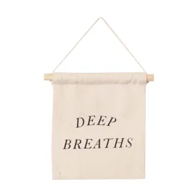 deep breaths hang sign