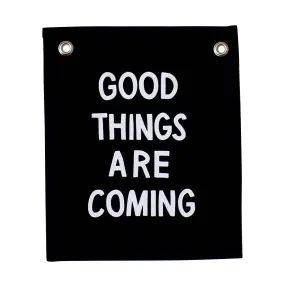 good things are coming banner